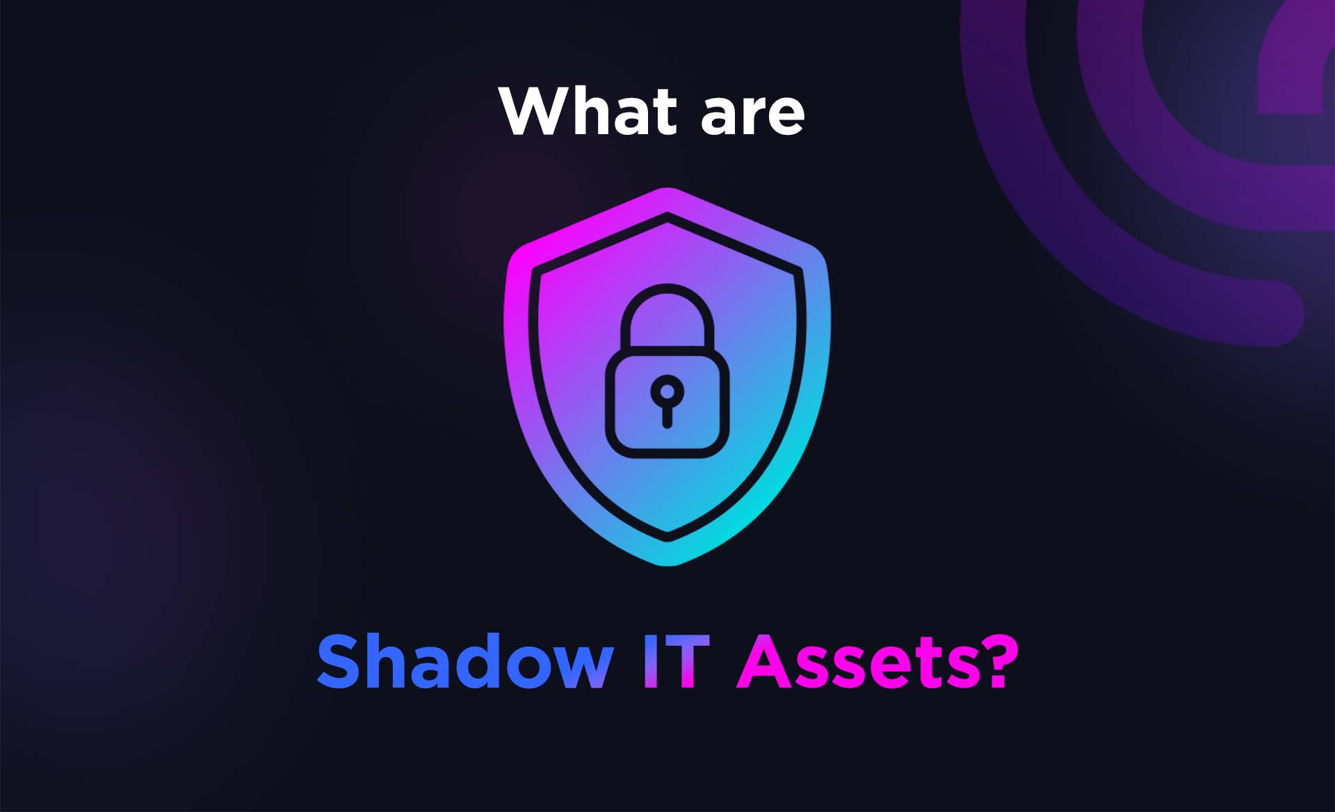 What is Shadow IT?