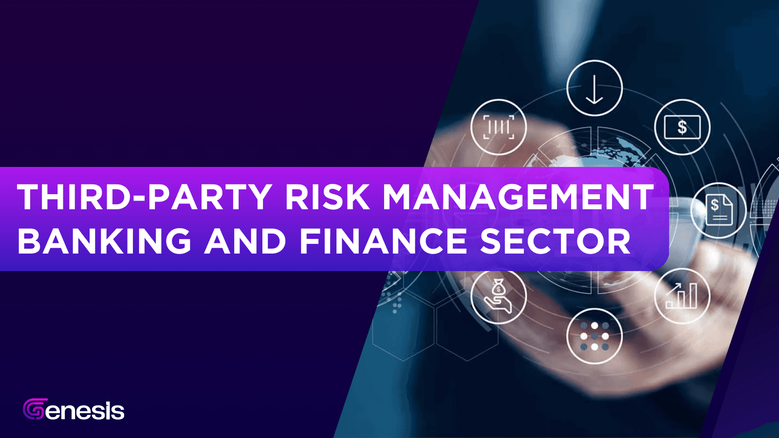 Third Party Risk Management for Banking and Finance Sector