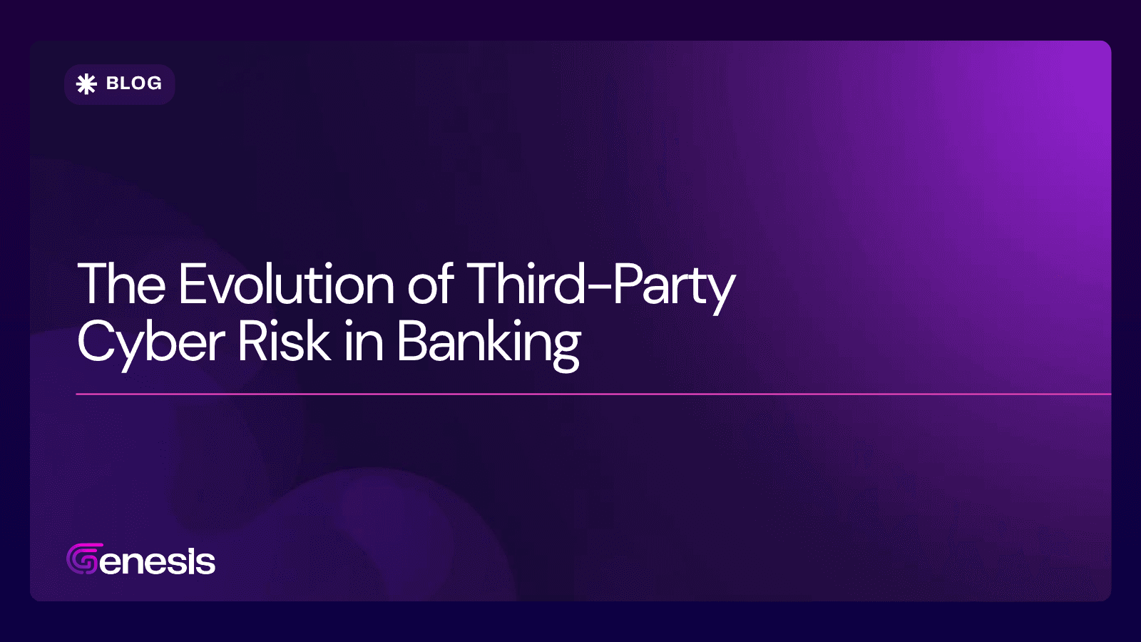 The Evolution of Third-Party Cyber Risk in Banking From Compliance to Continuous Monitoring.