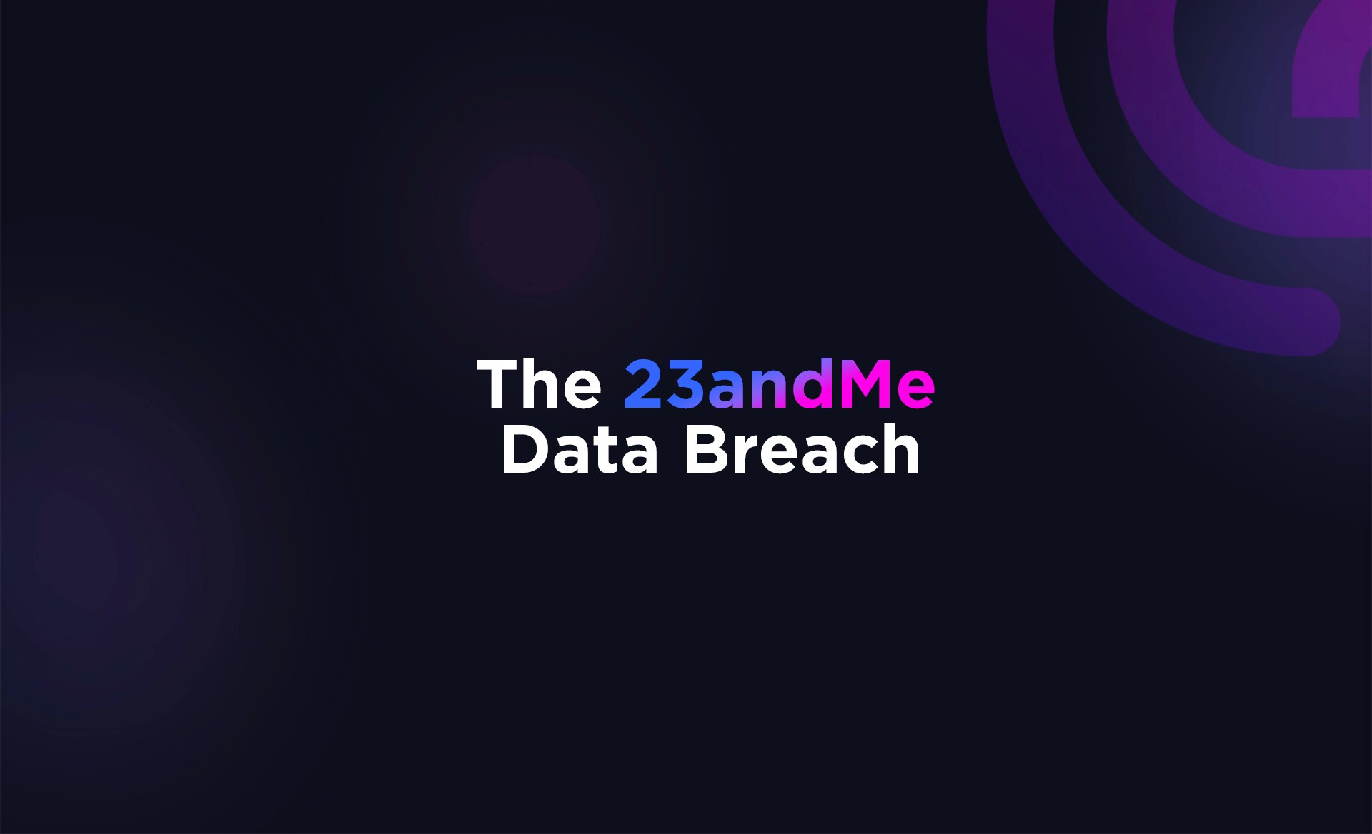 The 23andMe Data Breach