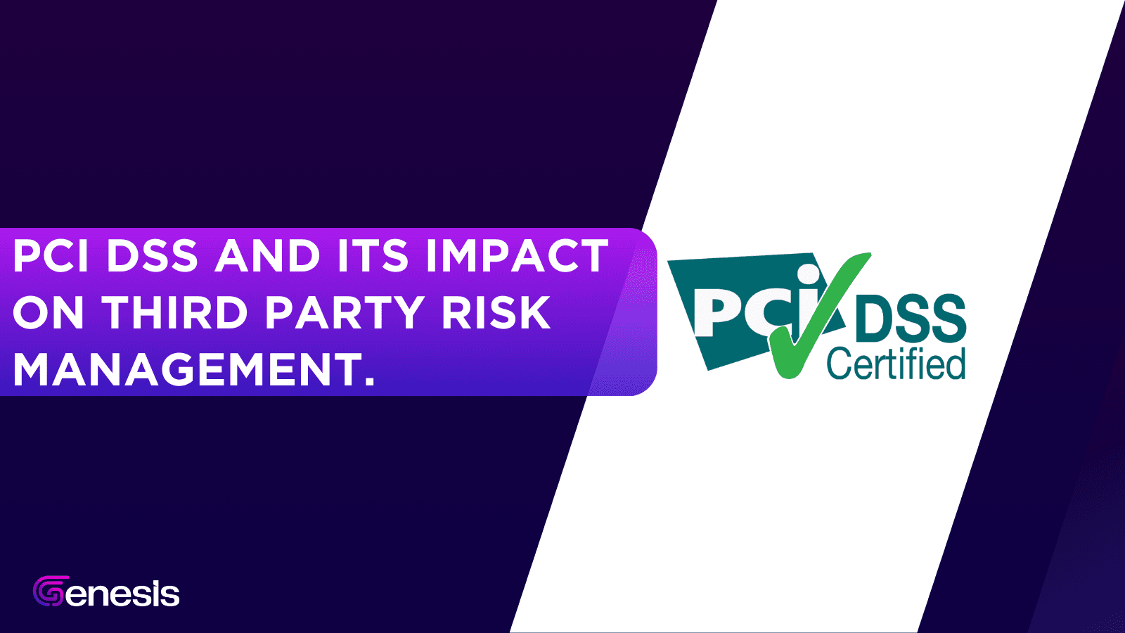 PCI DSS and Its Impact on Third Party Risk Management.