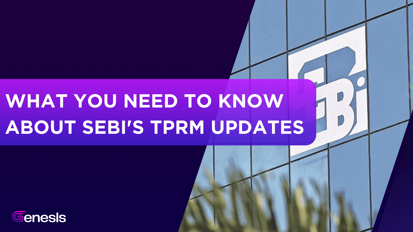 What You Need to Know About SEBI's TPRM Updates